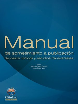 cover image of Manual de sometimiento a publicación de casos clínicos y estudios transversales